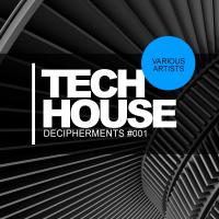 Artwork for Tech House Decipherments #001 by Various Artists