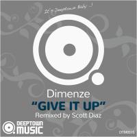 Artwork for Give It Up (Scott Diaz Remix) by Dimenze