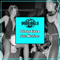 Artwork for Set Me Free by Dirtydisco