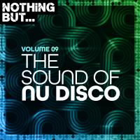 Artwork for Nothing But... The Sound of Nu Disco, Vol. 09 by Various Artists