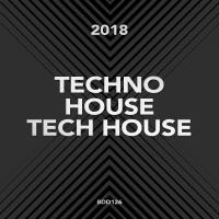 Artwork for Techno House Tech House 2018 by Various Artists