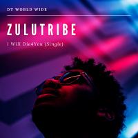 Artwork for I Will Die4You by ZuluTribe