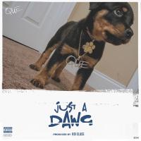 Artwork for Just a Dawg by Que