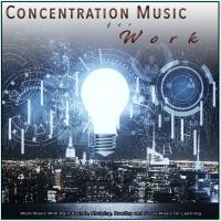 Artwork for Concentration Music for Work: Work Music With Rain Sounds, Studying, Reading and Focus Music for Learning by Concentration Music For Work