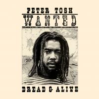 Artwork for Wanted Dread and Alive by Peter Tosh