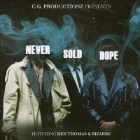 Artwork for Never Sold Dope (feat. Ren Thomas & Bizarre) by C&G