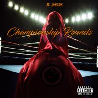 Artwork for Championship Rounds by Je.Sincere