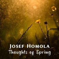 Artwork for Thoughts of Spring by Josef Homola