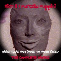 Artwork for What Have You Done To Your Face? The Complete Works. by Rich B