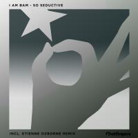 Artwork for So Seductive by I Am Bam