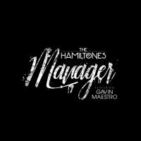 Artwork for Manager (feat. Gavin Maestro) by The HamilTones