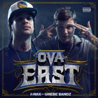 Artwork for Ova East by A- Wax