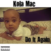 Artwork for Do It Again by Kola Mac