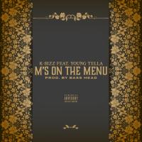 Artwork for M's on the Menu (feat. Young Tella) by K-Bizz