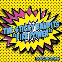 Artwork for Fire Power by The Sticky Bandits