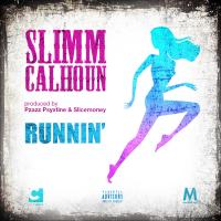 Artwork for Runnin by Slimm Calhoun