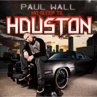 Artwork for No Sleep Til Houston by Paul Wall