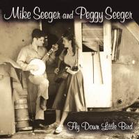 Artwork for Fly Down Little Bird by Mike Seeger