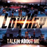 Artwork for Talkin About Me by Low Key