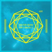 Artwork for Don't Break It by Doctor Boom