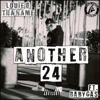 Artwork for Another 24 (feat. Baby Gas) by Louie b tha name