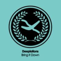 Artwork for Bring It Down by Deeplations