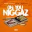 Artwork for On You Niggaz (feat. Whipp & Rych Twyn)