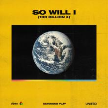 Artwork for "So Will I (100 Billion X) (Radio Edit)" by Hillsong UNITED, Benjamin William Hastings