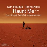 Artwork for Haunt Me (Remixes) by Ivan Roudyk