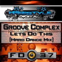 Artwork for Lets Do This (Hard Dance Mix) by Groove Complex