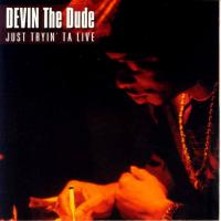Artwork for Just Tryin ta Live by Devin the Dude
