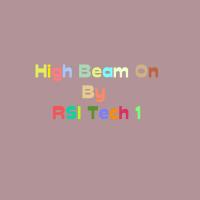 Artwork for High Beam On by RSI TECH 1