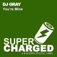 Artwork for You're Mine by DJ Gray