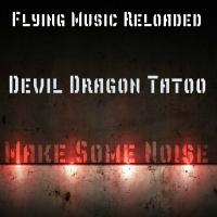 Artwork for Make Some Noise by Devil Dragon Tatoo