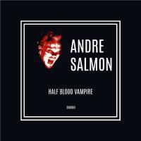 Artwork for Half Blood Vampire by Andre Salmon