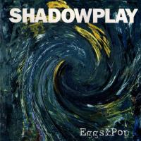 Artwork for Eggs & Pop by Shadowplay
