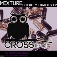 Artwork for Society Cracks EP by Mixture