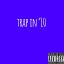 Artwork for Trap In '10