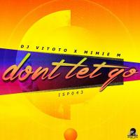 Artwork for Don't Let Go by DJ VITOTO