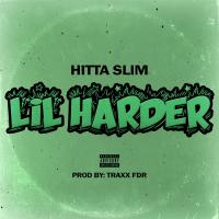 Artwork for Lil Harder by Hitta Slim