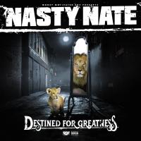 Artwork for Destined for Greatness by Nasty Nate