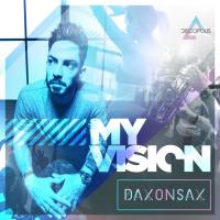 Artwork for My Vision by Dax On Sax