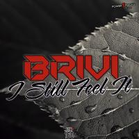 Artwork for I Still Feel It by Brivi