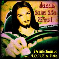 Artwork for Jesus Take The Wheel (feat. N.O.R.E. & Reks) by Drinkchamps