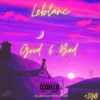 Artwork for Good & Bad by LeBlanc