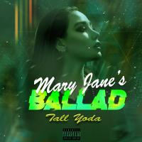 Artwork for Mary Jane's Ballad by Tall Yoda