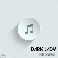 Artwork for Dark Lady by Duck Sandoval