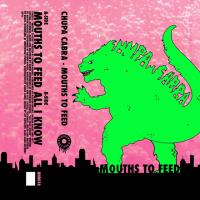 Artwork for Mouths to Feed by Chupa Cabra