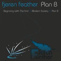 Artwork for Plan B EP by Fjeren Feather