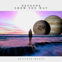 Artwork for Show You Way by Deugene